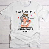 Je fais ce que je veux - T-shirt personnalisé pour les départs à la retraite