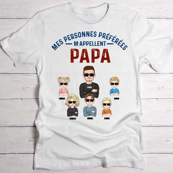 Mes personnes préférées m’appellent papa - Parents-T-Shirt
