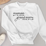 D'abord maman puis grand-mère - Sweat personnalisable pour maman et mamie