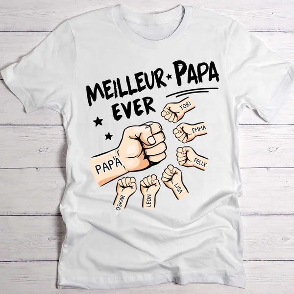 Meilleur papa ever - T-Shirt personnalisé pour papa