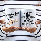 Meilleur Papa Ever - Tasse personnalisée pour papa