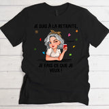 Je fais ce que je veux - T-shirt personnalisé pour les départs à la retraite