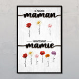 D'abord maman, maintenant mamie - Poster personnalisé avec prénoms et fleurs