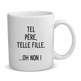 Tel père... - Tasse personnalisée pour papa